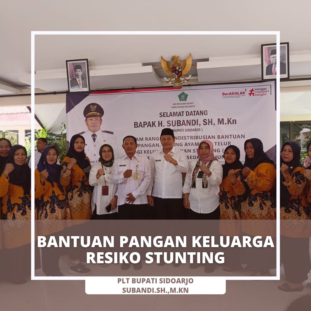 Plt Bupati Sidoarjo Subandi, SH., M.Kn Memberikan Bantuan Pangan Keluarga Resiko Stunting